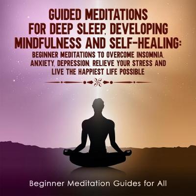 Book cover for Guided Meditations for Deep Sleep, Developing Mindfulness and Self-Healing