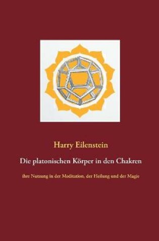 Cover of Die platonischen Koerper in den Chakren