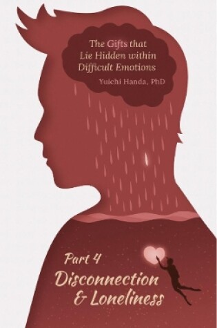 Cover of The Gifts that Lie Hidden within Difficult Emotions (Part 4)