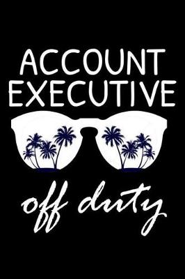 Book cover for Account Executive Off Duty