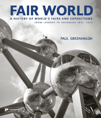 Book cover for Fair World: A History of World's Fairs and Expositions from London to Shanghai 1851-2010