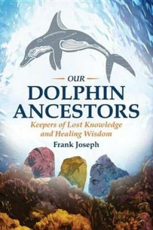 Cover of Our Dolphin Ancestors