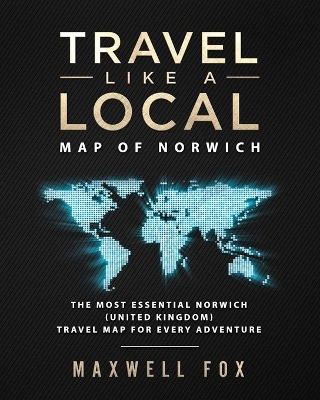 Book cover for Travel Like a Local - Map of Norwich