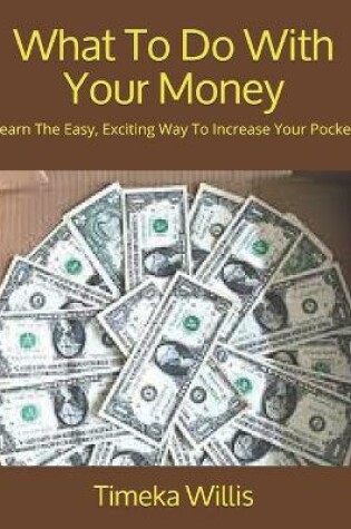 Cover of What To Do With Your Money