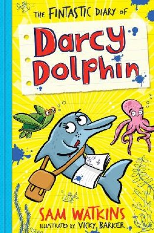 Cover of The Fintastic Diary of Darcy Dolphin