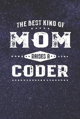 Book cover for The Best Kind Of Mom Raises A Coder