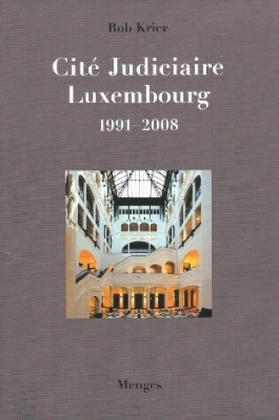 Cover of Rob Krier Cite Judiciaire, Luxembourg