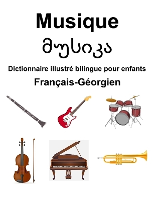 Book cover for Fran�ais-G�orgien Musique / მუსიკა Dictionnaire illustr� bilingue pour enfants