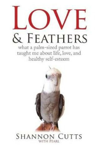 Cover of Love & Feathers