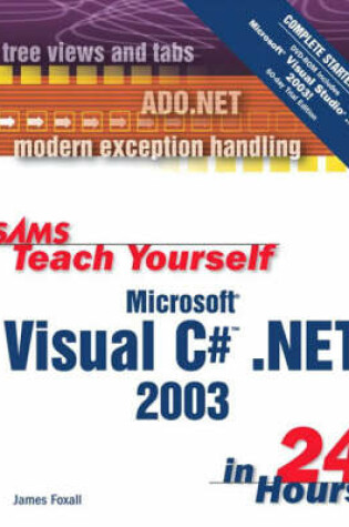 Cover of Sams Teach Yourself Microsoft Visual C# .NET 2003 in 24 Hours Complete Starter Kit