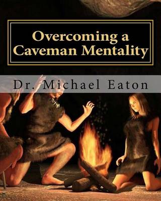 Book cover for Overcoming a Caveman Mentality