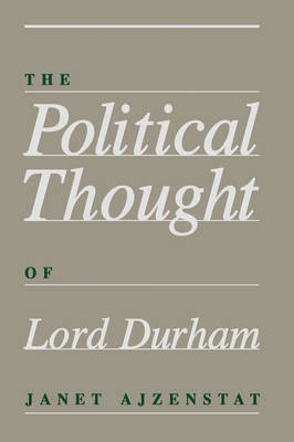 Book cover for The Political Thought of Lord Durham