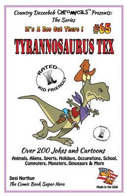 Cover of Tyrannosaurus Tex Over 200 Jokes and Cartoons - Animals, Aliens, Sports, Holidays, Occupations, School, Computers, Monsters, Dinosaurs & More- in BLACK and WHITE