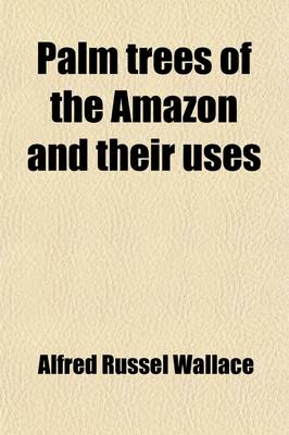 Book cover for Palm Trees of the Amazon and Their Uses