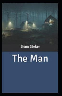 Book cover for The Man by Bram Stoker (Illustarted)