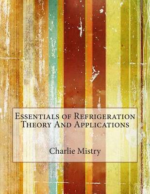 Book cover for Essentials of Refrigeration Theory and Applications