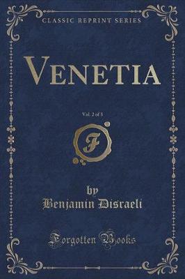 Book cover for Venetia, Vol. 2 of 3 (Classic Reprint)