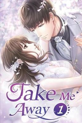 Book cover for Take Me Away 1