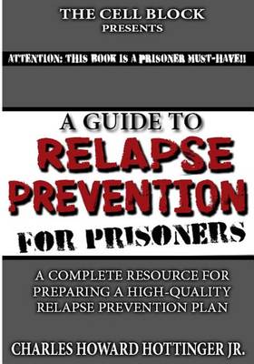 Cover of A Guide to Relapse Prevention for Prisoners