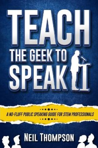 Cover of Teach the Geek to Speak