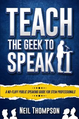 Book cover for Teach the Geek to Speak