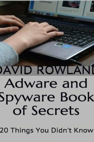 Cover of Adware and Spyware Book of Secrets: 20 Things You Didn't Know