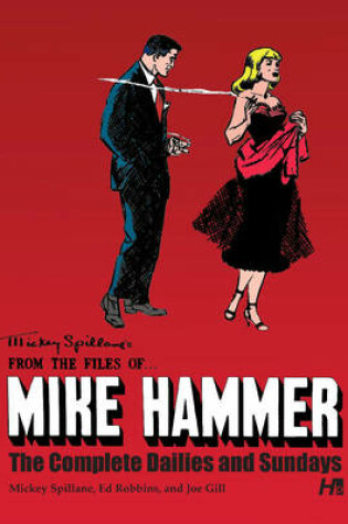 Cover of Mickey Spillane's From the Files of...Mike Hammer: The complete Dailies and Sundays Volume 1