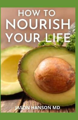 Book cover for How to Nourish Your Life