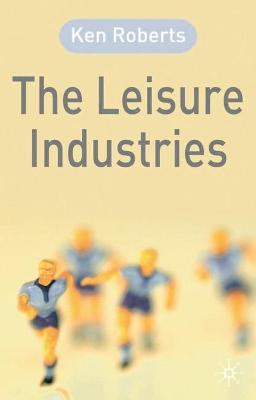 Book cover for The Leisure Industries