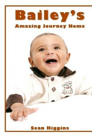 Cover of Bailey's Amazing Journey Home
