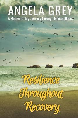 Book cover for Resilience throughout Recovery