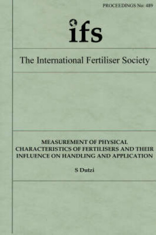 Cover of Measurement of Physical Characteristics of Fertilisers and Their Influence on Handling and Application