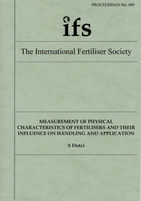 Cover of Measurement of Physical Characteristics of Fertilisers and Their Influence on Handling and Application