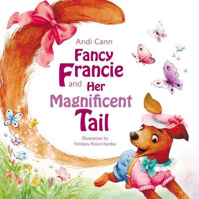 Book cover for Fancy Francie and Her Magnificent Tail