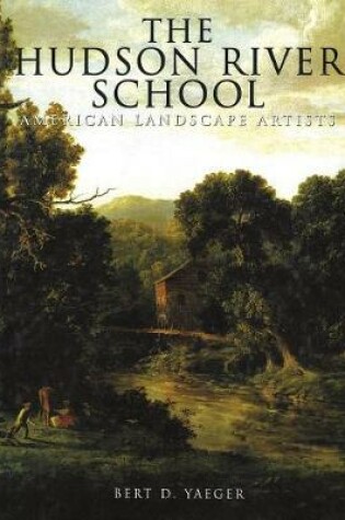 Cover of The Hudson River School: American Landscape Artists