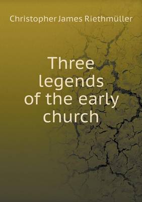 Book cover for Three legends of the early church