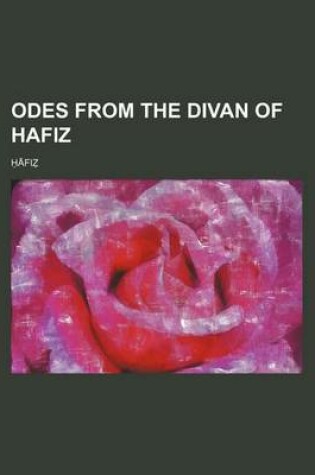 Cover of Odes from the Divan of Hafiz