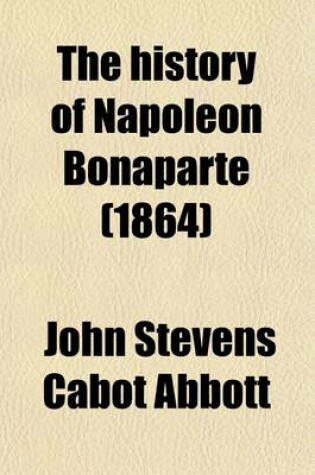 Cover of The History of Napoleon Bonaparte (1864)
