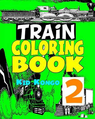 Book cover for Trains Coloring Book 2