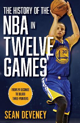 Book cover for The History of the NBA in Twelve Games