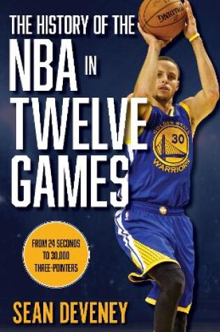 Cover of The History of the NBA in Twelve Games