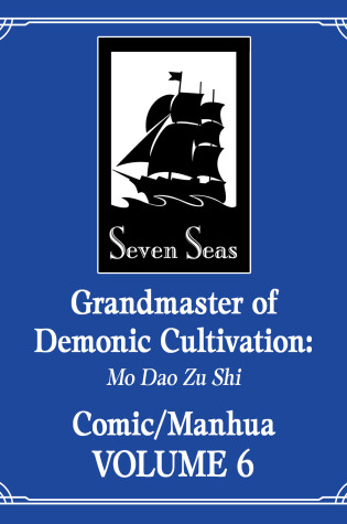 Cover of Grandmaster of Demonic Cultivation: Mo Dao Zu Shi (The Comic / Manhua) Vol. 6