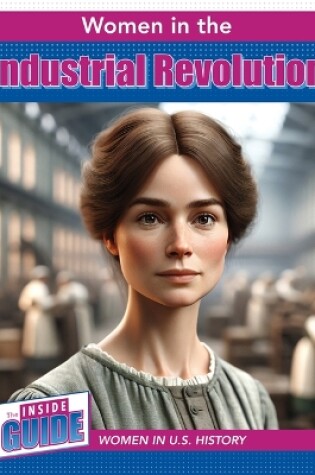 Cover of Women in the Industrial Revolution