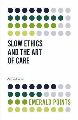 Book cover for Slow Ethics and the Art of Care