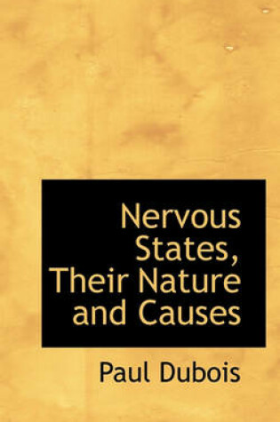 Cover of Nervous States, Their Nature and Causes