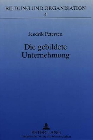 Cover of Die Gebildete Unternehmung