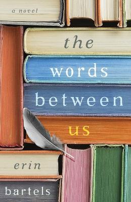 Book cover for The Words between Us – A Novel