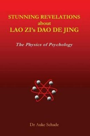 Cover of Stunning Revelations about Lao Zi's DAO de Jing