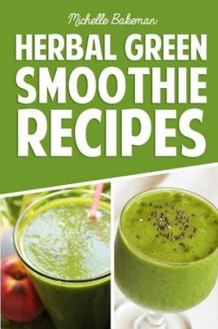 Cover of Herbal Green Smoothie Recipes