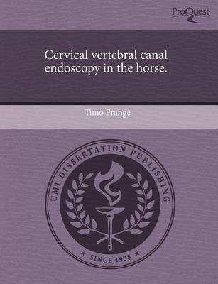 Cover of Cervical Vertebral Canal Endoscopy in the Horse